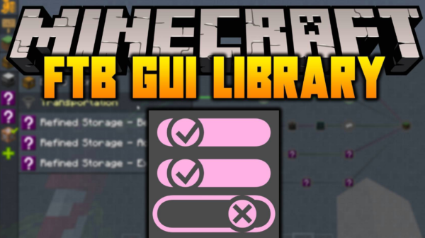 FTB GUI Library Мод 1.16.5/1.16.3 (Общее GUI для FTB)
