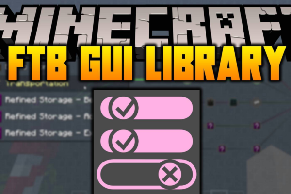 FTB GUI Library Мод 1.16.5/1.16.3 (Общее GUI для FTB)