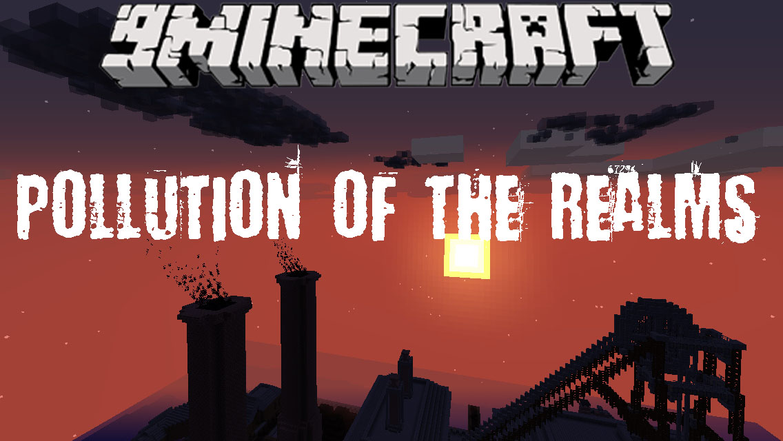 Pollution of the Realms Мод 1.16.5/1.12.2 (Загрязнение окружающей среды)