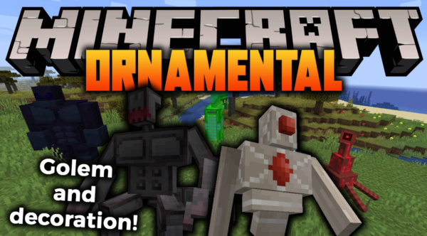 Ornamental Mod 1.16.5/1.15.2 (Golems & Decoration)