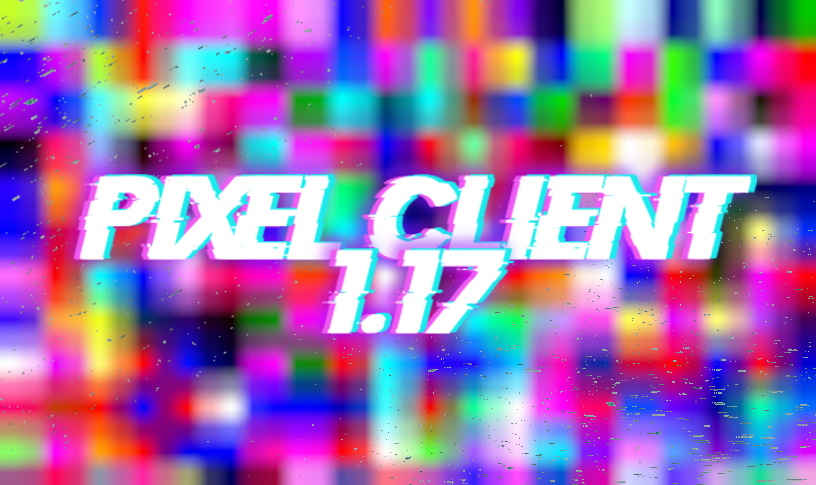 Pixel чит клиент на Майнкрафт 1.17.1